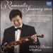 Romantic Journey-Music for Violin and Piano By Dinicu, Faur, Gluck, Massenet, Paganini, Ponce, Rimsky-Korsakov, Sarasate, Wieniawski and Ysae