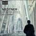 Nikolai Medtner: Complete Piano Sonatas Vol 2