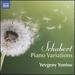 Schubert: Piano Variations [Yevgeny Yontov] [Naxos: 8573707]