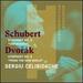 Schubert: Symphony No. 8 in B Minor, Dvorak: Symphony No. 9 in E Minor Op. 95