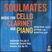 Soulmates: Music for Cello, Clarinet, and Piano [Amitai Vardi; Uri Vardi; Arnon Erez] [Delos: De 3536]
