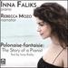 Polonaise-Fantaisie: the Story of a Pianist [Inna Faliks; Rebecca Mozo] [Delos: De 3540]