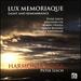 Lux Memoriaque: Contemporary British Choral Works