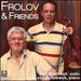 Frolov & Friends [Piet Koornhof; Albie Van Schwalkwyk] [Delos: De 3557]