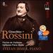 Rossini: Sins of Old Age | Complete Works for Solo Piano