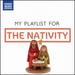 My Playlist for the Nativity