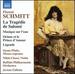 Florent Schmitt: La Tragdie de Salom; Musique sur l'eau; Oriane et la Prince d'Amour; Lgende