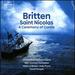 Britten: Saint Nicolas/a Ceremony of Carols