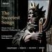 The Sweetest Songs: Music From the Baldwin Partbooks III