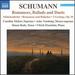 Schumann: Lieder Edition 10 [Caroline Melzer; Simon Bode; Anke Vondung; Ulrich Eisenlohr] [Naxos: 8574119]
