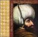 Lalezar: Music of the Sultans, Sufis & Seraglio, Vol. 1-Sultan Composers