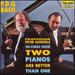 P.D. Q. Bach: Two Pianos Are Better Than One