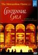 Metropolitan Opera: Centennial Gala [Dvd]