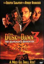 From Dusk Till Dawn 3: the Han