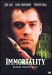 Immortality [Dvd]