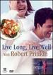 Live Long, Live Well With Robert Pritikin [Dvd]