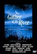 Gather at the River-a Bluegrass Celebration