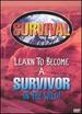 Survival-Learn to Become a Survivor in the Wild [Dvd]