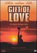 A Gift of Love-the Daniel Huffman Story
