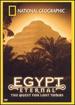 National Geographic Egypt Eternal: the Quest for Lost Tombs