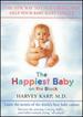 Happiest Baby: Learn to Calm Crying Fast...Help Your Baby Sleep Longer!
