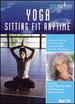 Yoga: Sitting Fit Anytime [Dvd]