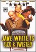 Jane White is Sick & Twisted