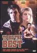 To Be the Best [Dvd]