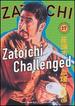 Zatoichi the Blind Swordsman, Vol. 17-Zatoichi Challenged [Dvd]