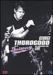 George Thorogood & the Destroyers: 30th Anniversary Tour-Live