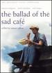 The Ballad of the Sad Cafe-the Merchant Ivory Collection