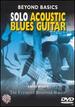 Beyond Basics: Solo Acoustic Blues Guitar, Dvd