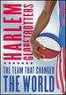 Harlem Globetrotters-the Team That Changed the World