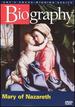 Biography-Mary of Nazareth (a&E Dvd Archives)