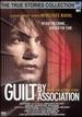Guilt By Association (the True Stories Collection) [Dvd]