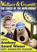 Wallace & Gromit: the Curse of the Were-Rabbit (Widescreen Edition)