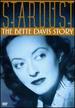 Stardust-the Bette Davis Story