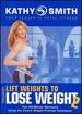 Kathy Smith-Lift Weights to Lose Weight, Vol. 2
