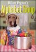 William Wegman's Alphabet Soup