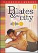 Pilates and the City-Intermediate Workout