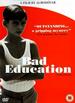 Bad Education (Original Uncut Nc-17 Edition)