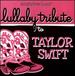 Sleepytime Tunes Lullaby Tribute to Taylor Swift