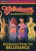 Bellydance Superstars: Introduction to Bellydance