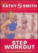 Kathy Smith: Step Workout-Step Training Plus Body Conditioning [Dvd]
