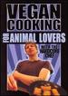 Vegan Cooking for Animal Lovers