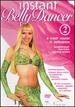 Instant Belly Dancer 2: a Crash Course in Bellydance