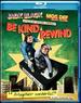 Be Kind, Rewind (Ws/Bd)