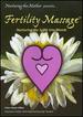 Fertility Massage: Nurturing the Spirit Into Womb
