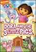 Dora the Explorer: Dora and the Three Little Pigs (Fullscreen Edition)