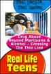 Real Life Teens: Drug Abuse Beyond Marijuana & Alcohol-Crossing the Thin Line [Dvd]